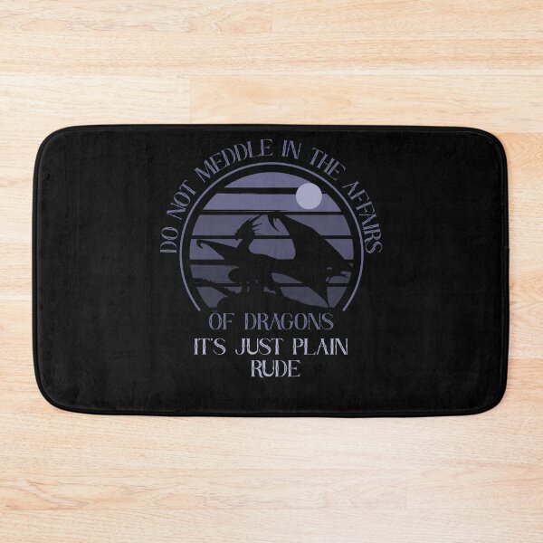 Item preview, Do not meddle in the affairs of dragons it's rude designed and sold by JoRealm.