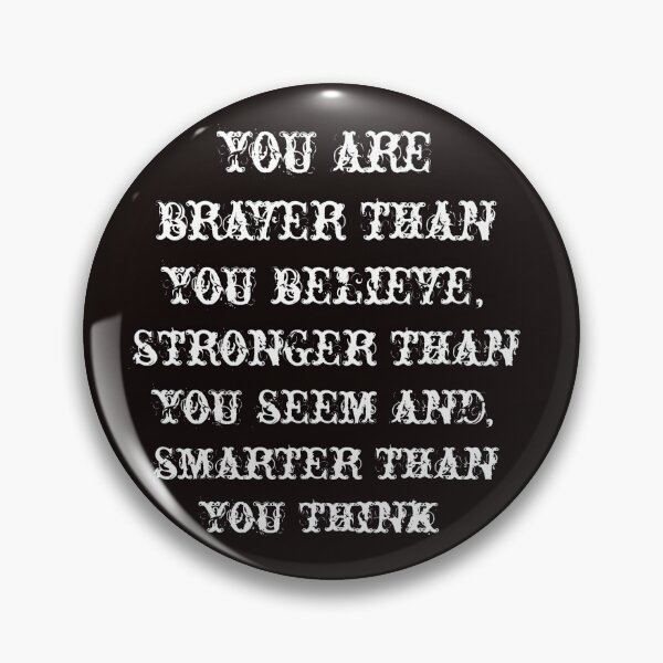 Item preview, you are braver than you believe designed and sold by Ideadesiging.