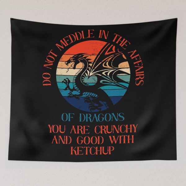 Item preview, Do not meddle in the affairs of dragons designed and sold by JoRealm.