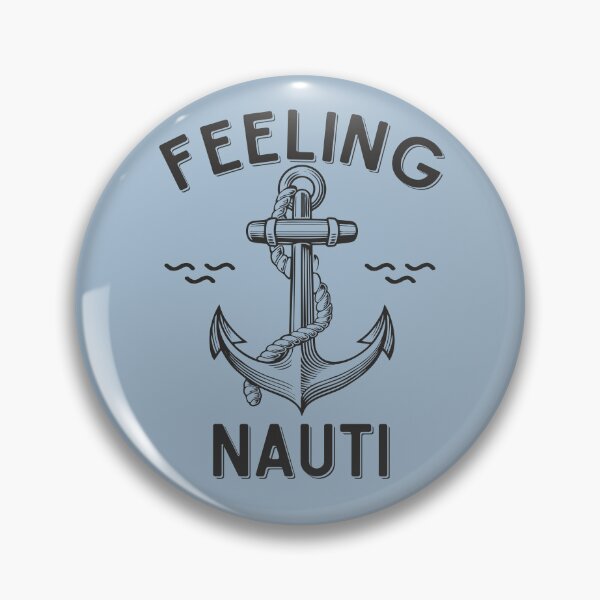 Item preview, Feeling Nauti Funny Nautical Sailing Humor Pun Gift designed and sold by alenaz.