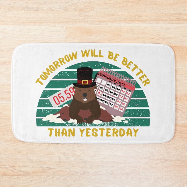 Item preview, Tomorrow will be better than yesterday. Groundhog Day t-shirt. designed and sold by Rowbic.