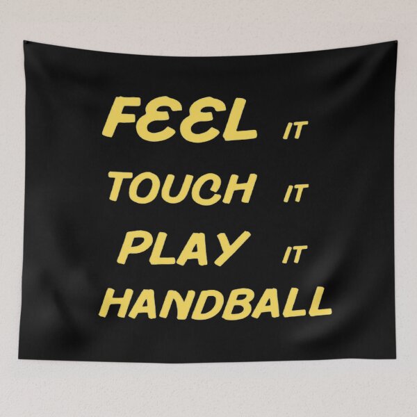 Item preview, Feel It Touch It Play It Handball designed and sold by Hammy97.