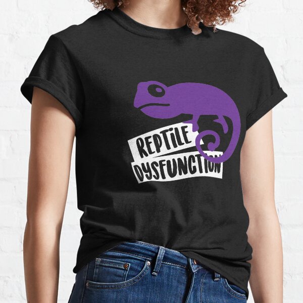 Reptile Dysfunction Classic T-Shirt