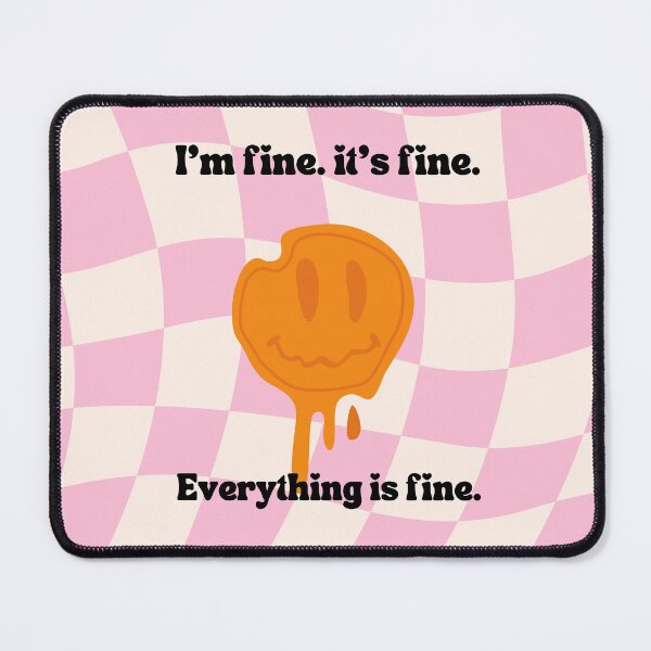 Item preview, I'm fine. it's fine. everythins is fine designed and sold by DandyRabbit.