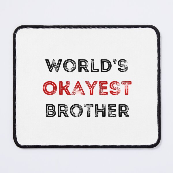 Item preview, World's Okayest Brother designed and sold by clivesandles.