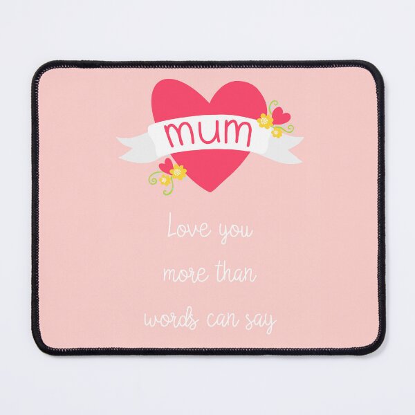 Item preview, Mum, Love You More Than Words Can Say designed and sold by Adam Regester.