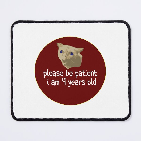 Item preview, Please be patient I am 9 Years old designed and sold by gooldenfish.