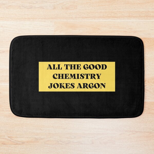 Item preview, all the chemistry jokes argon designed and sold by TomorrowQuotes.