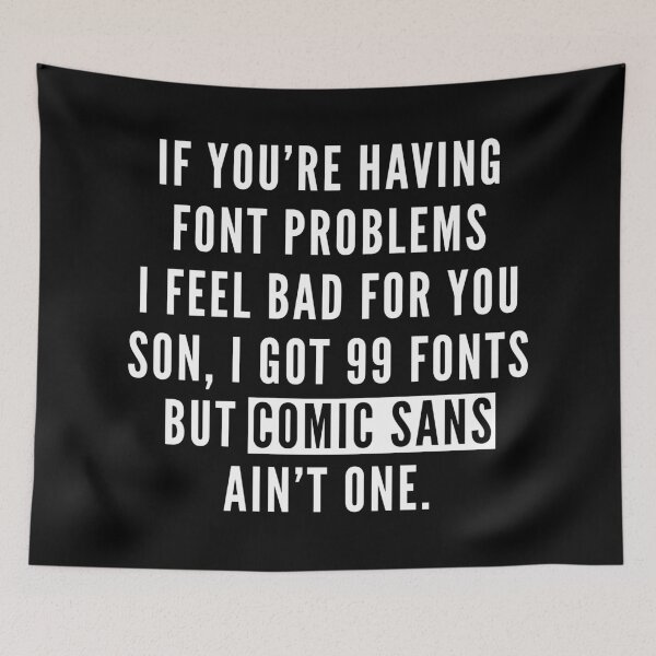 Item preview, Font Problems Funny Quote designed and sold by quarantine81.
