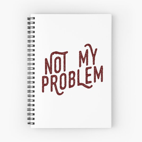 Item preview, Not my Problem designed and sold by KTLTD.