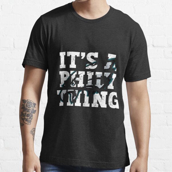 It's A Philly Thing Its A Philadelphia Thing Girl Fan Shirt - TeeUni