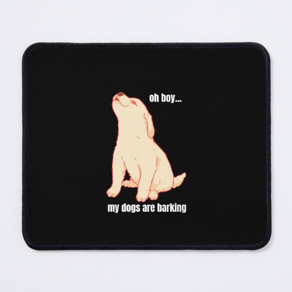 Item preview, oh boy my dogs are barking designed and sold by SAABDERRAHIM.