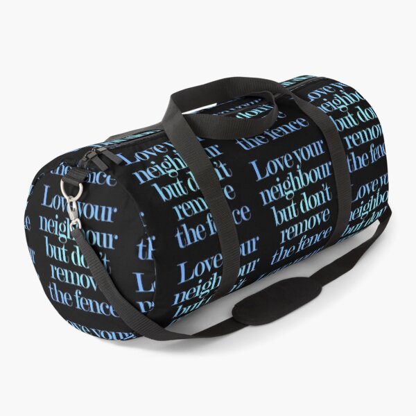 Item preview, Love your neighbour, but don't remove the fence. v.1 designed and sold by x1brett.