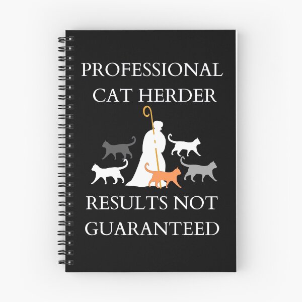 Item preview, Professional Cat Herder Results NOT Guaranteed designed and sold by McThingummy.