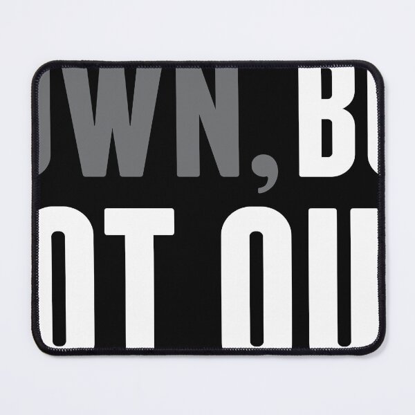 Item preview, Down But Not Out designed and sold by Opine.