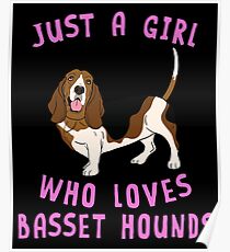 Just a Girl Who Loves Basset Hound Animal Spirit Life Is Better With Pets Nope Not Today T-Shirt Sweater Hoodie Iphone Samsung Phone Case Coffee Mug Tablet Case Gift Poster