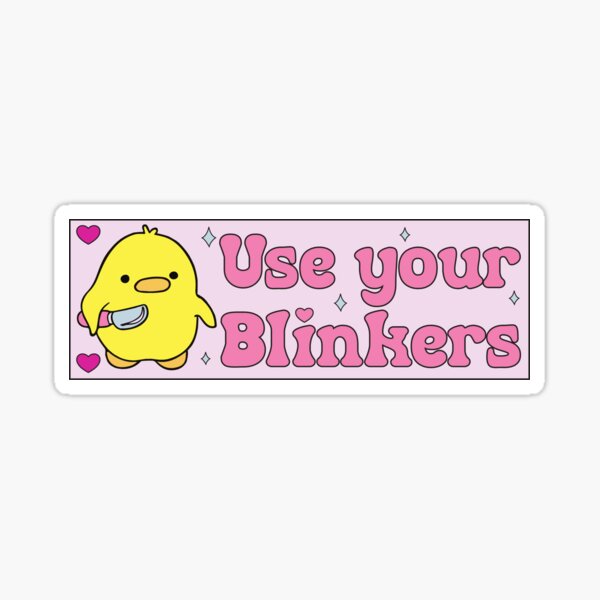 Item preview, Use Your Blinkers Funny Duck Meme Cute Bumper designed and sold by Fleyshop.