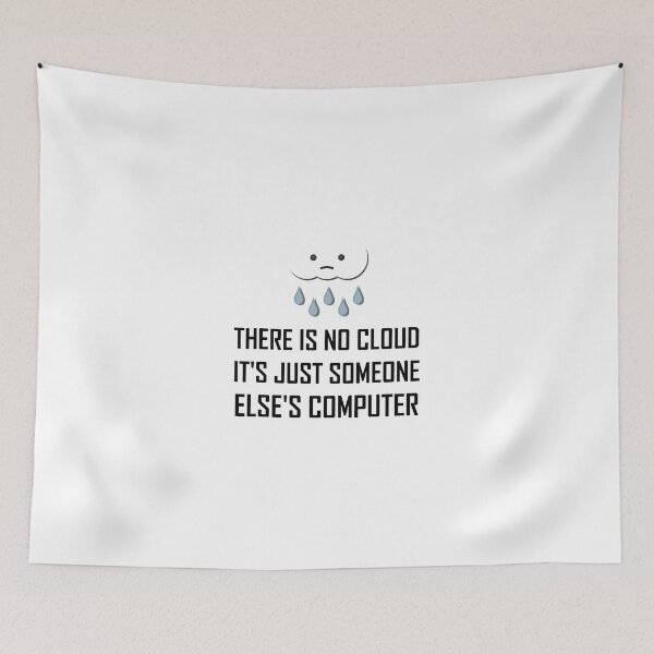 Item preview, No Cloud Someone Else Computer Funny designed and sold by TheBestStore.