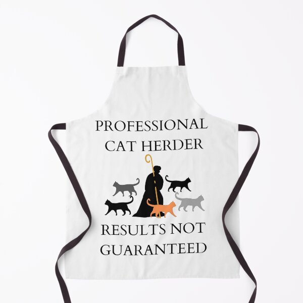 Item preview, Professional Cat Herder Results NOT Guaranteed designed and sold by McThingummy.