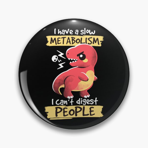 Item preview, I have a slow metabolism I can't digest people designed and sold by NemiMakeit.