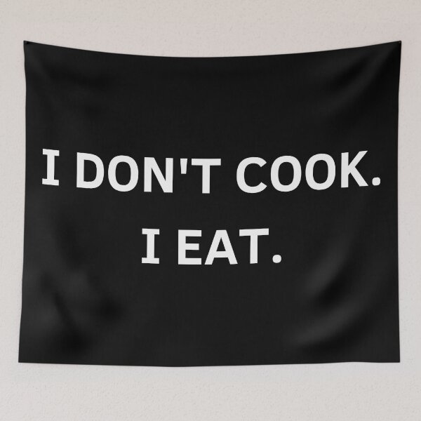 Item preview, I DO NOT COOK. I EAT. WHITE LETTERS FONT. designed and sold by chatzous.