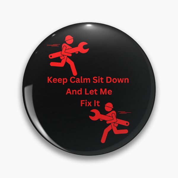 Item preview, Keep Calm sit down and let me fix it designed and sold by Simo0455.