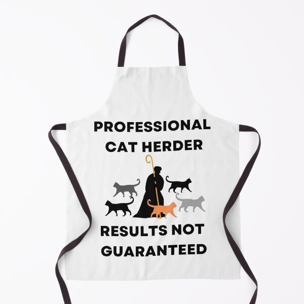 Item preview, Professional Cat Herder Results NOT Guaranteed designed and sold by McThingummy.