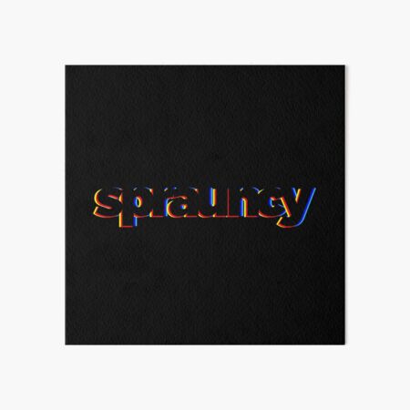 Sprauncy Art Board Print
