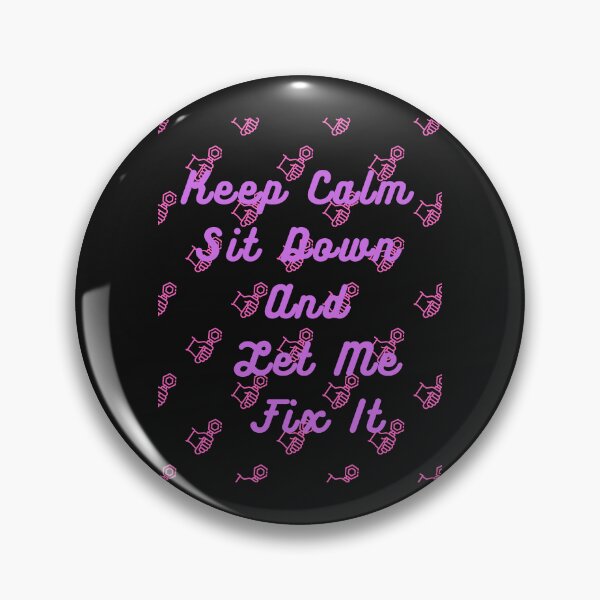 Item preview, Keep Calm sit down and let me fix it designed and sold by Simo0455.