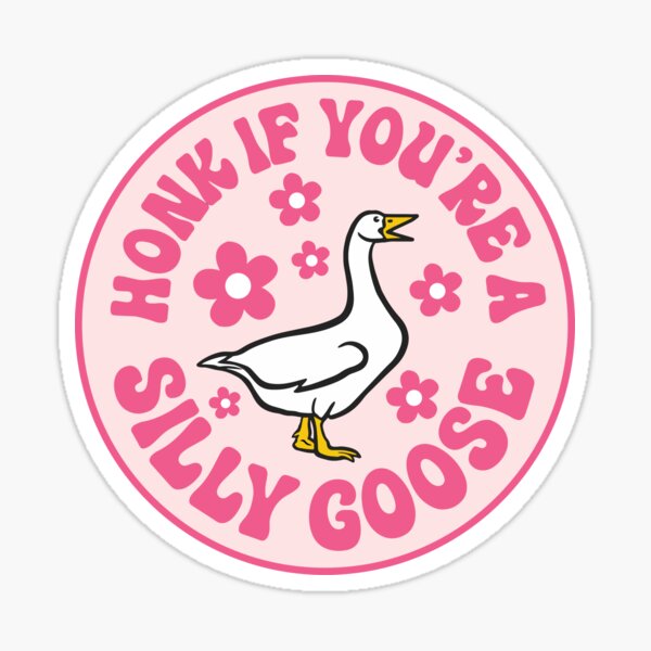 Silly Goose Stickers for Sale, Free US Shipping