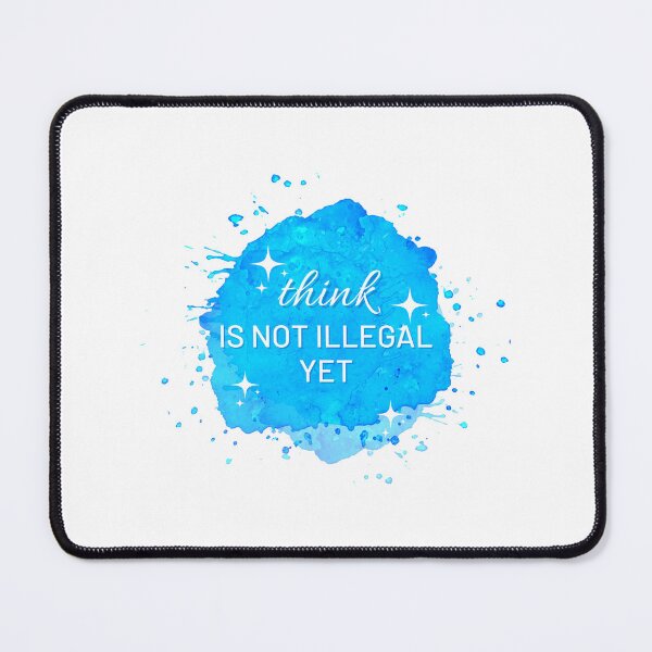 Item preview, Think Is Not Illegal Yet - Funny Style Men Women Christmas Gift designed and sold by Ramesh ⭐⭐⭐⭐⭐.
