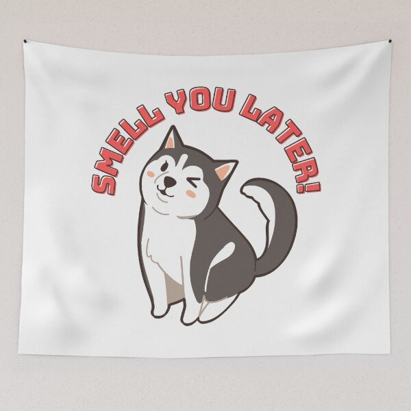 Item preview, SMELL YOU LATER. DOG WINKING. designed and sold by chatzous.