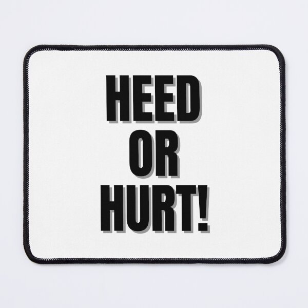 Item preview, Heed or hurt! designed and sold by Finds.