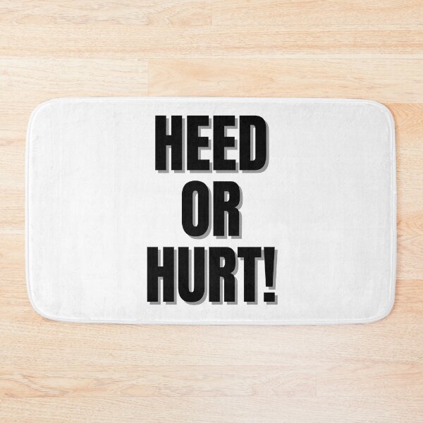 Item preview, Heed or hurt! designed and sold by Finds.