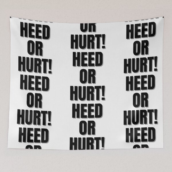 Item preview, Heed or hurt! designed and sold by Finds.