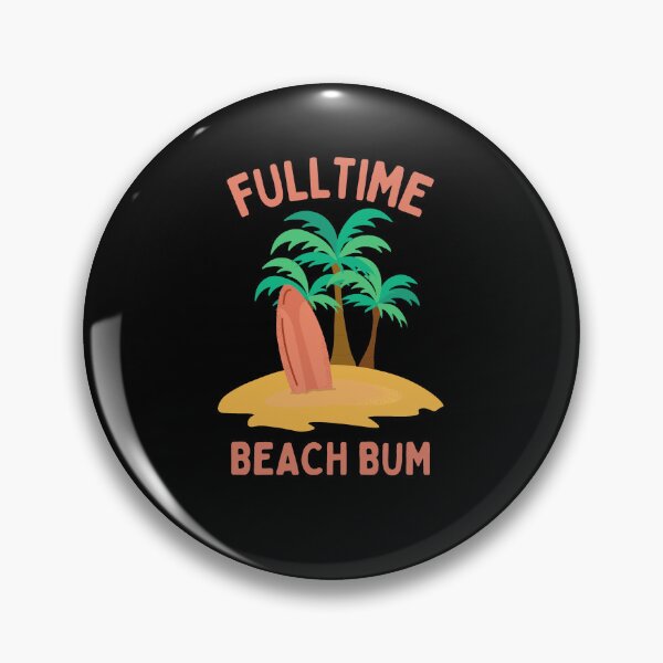 Item preview, Fulltime Beach Bum designed and sold by GasconyPassion.