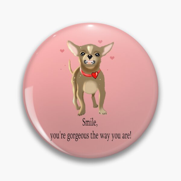 Item preview, Smile, you're gorgeous the way you are!, pet, dog, chihuahua, hearts designed and sold by GiiReez.