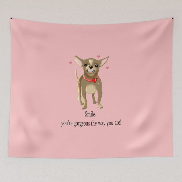 Item preview, Smile, you're gorgeous the way you are!, pet, dog, chihuahua, hearts designed and sold by GiiReez.