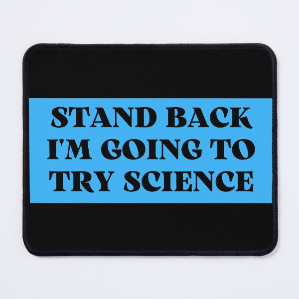 Item preview, Stand back i'm going to try science designed and sold by TomorrowQuotes.