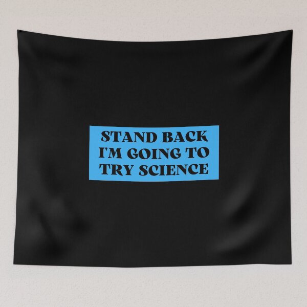 Item preview, Stand back i'm going to try science designed and sold by TomorrowQuotes.