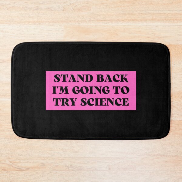 Item preview, Stand back i'm going to try science designed and sold by TomorrowQuotes.
