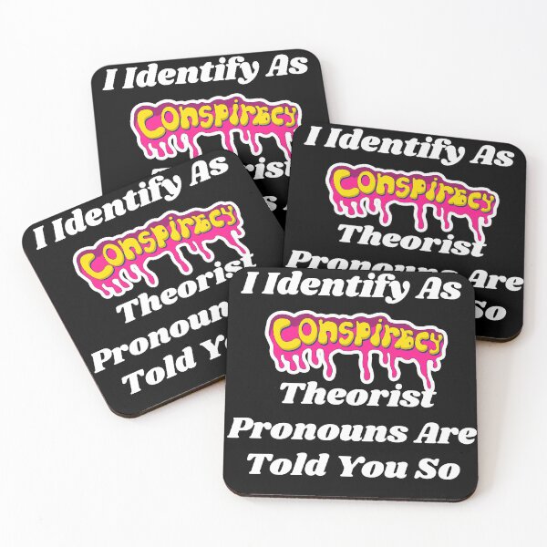 Item preview, I Identify As A Conspiracy Theorist Pronouns Are Told You So T-Shirt designed and sold by Dragsma ⭐⭐⭐⭐⭐.