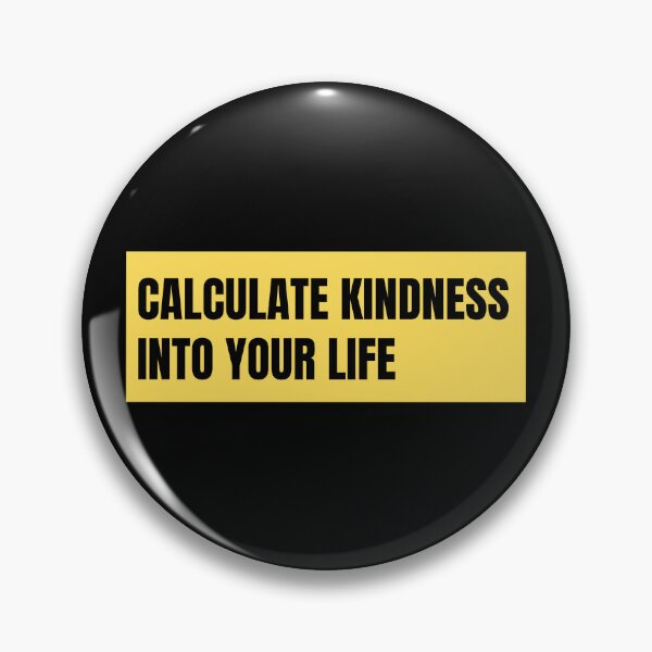 Item preview, calculate kindness into your life designed and sold by TomorrowQuotes.