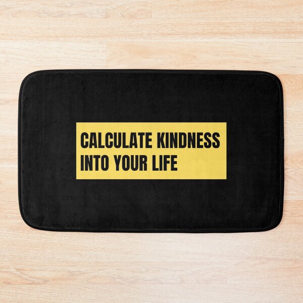 Item preview, calculate kindness into your life designed and sold by TomorrowQuotes.