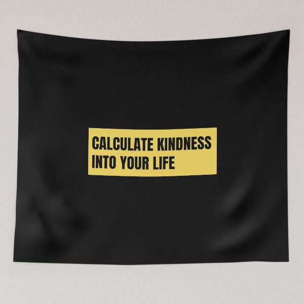 Item preview, calculate kindness into your life designed and sold by TomorrowQuotes.