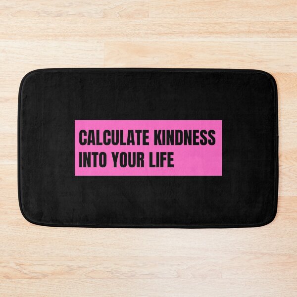 Item preview, calculate kindness into your life designed and sold by TomorrowQuotes.