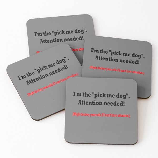 Item preview, I'm the "pick me" dog. Attention needed. (Might destroy your sofa if I can't have attention.) designed and sold by GiiReez.