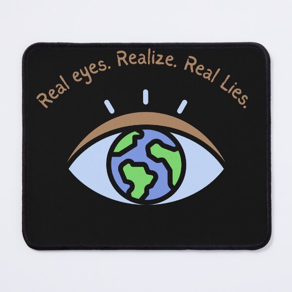 Item preview, Real Eyes. Realize. Real Lies. designed and sold by LifeLongTees ..