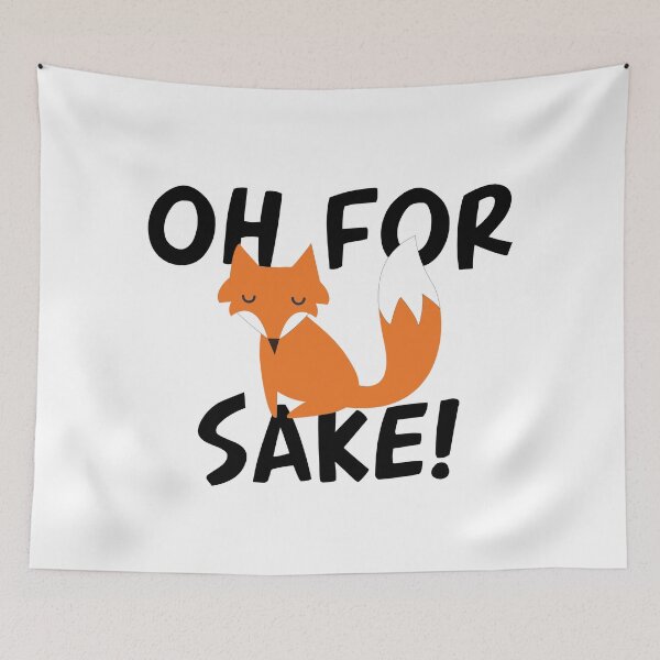 Item preview, Oh for fox sake designed and sold by BrodieClothes.
