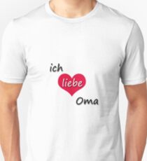 Ich liebe Oma - I love Grandma in German Unisex T-Shirt